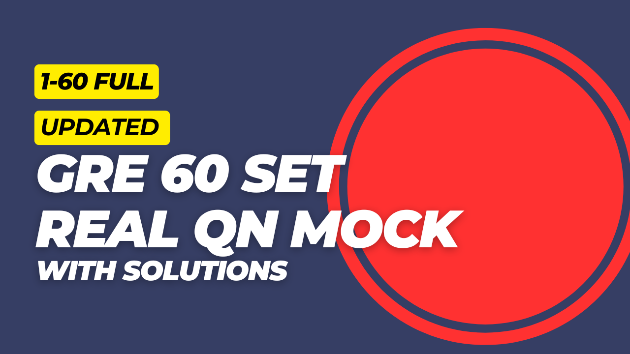 GRE Real 60 Set Mock Questions | 2024